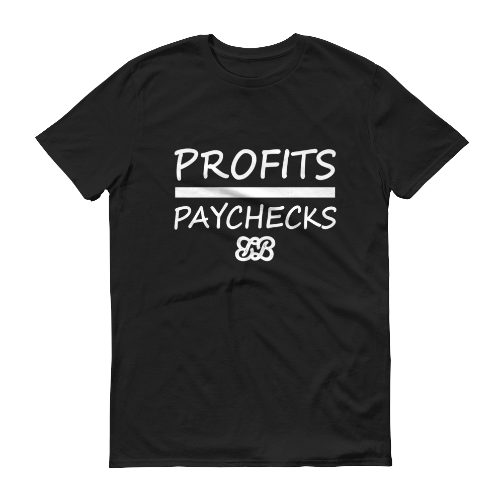 Profits Over Paychecks (White)